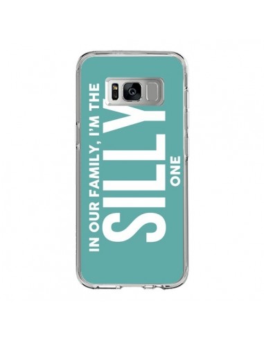 Coque Samsung S8 In our family i'm the Silly one - Jonathan Perez
