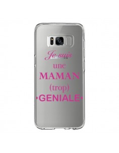 Coque Samsung S8 Je suis une maman trop géniale...
