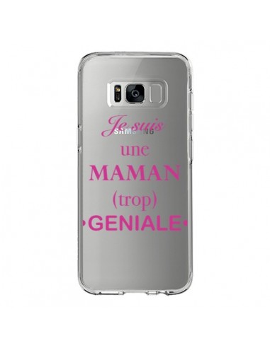 Coque Samsung S8 Je suis une maman trop géniale Transparente - Laetitia