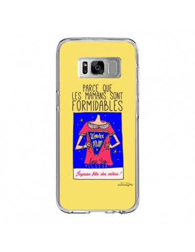 Coque Samsung S8 Parce que les mamans sont formidables Fête des Mères - Leellouebrigitte