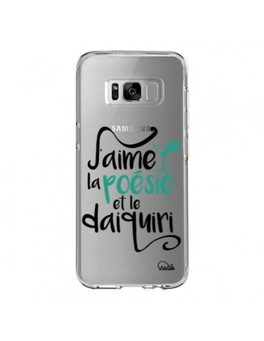 Coque Samsung S8 J'aime la poésie et le daiquiri Transparente - Lolo Santo