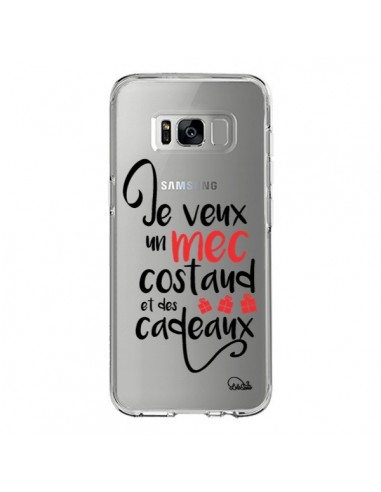 Coque Samsung S8 Je veux un mec costaud et des cadeaux Transparente - Lolo Santo