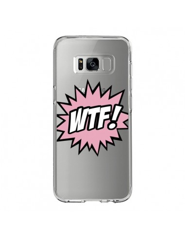 Coque Samsung S8 WTF What The Fuck Transparente - Maryline Cazenave