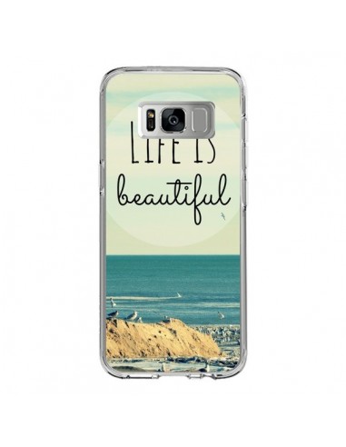 Coque Samsung S8 Life is Beautiful - R Delean