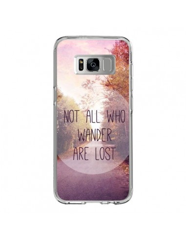 Coque Samsung S8 Not all who wander are lost - Sylvia Cook