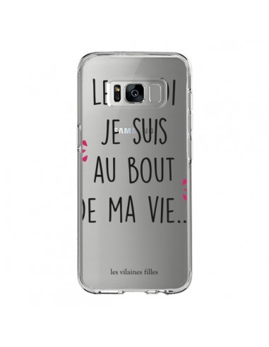 Coque Samsung S8 Le lundi, je suis au bout de ma vie Transparente - Les Vilaines Filles