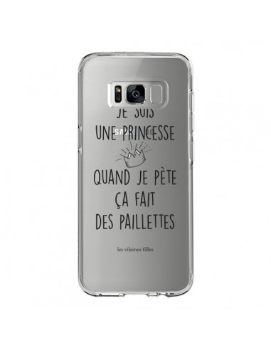 Coque Samsung S8 Je suis une princesse quand je pète ça fait des paillettes Transparente - Les Vilaines Filles