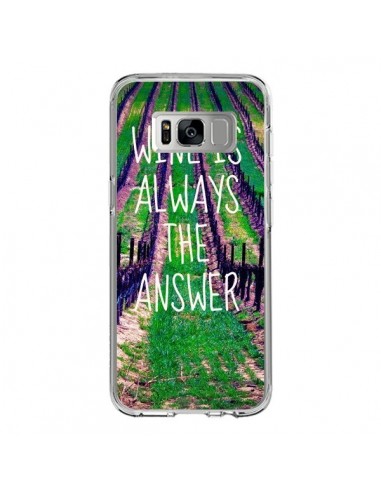 Coque Samsung S8 Wine is always the answer Vin - Tara Yarte