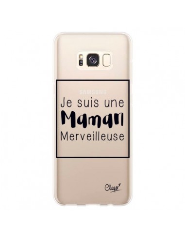 Coque Samsung S8 Plus Je suis une Maman Merveilleuse Transparente - Chapo