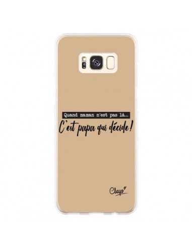 Coque Samsung S8 Plus C'est Papa qui Décide Beige - Chapo