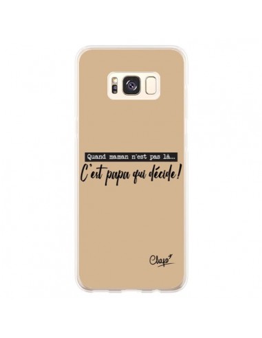 Coque Samsung S8 Plus C'est Papa qui Décide Beige - Chapo