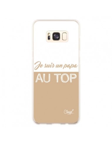 Coque Samsung S8 Plus Je suis un Papa au Top Beige - Chapo