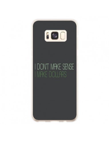 Coque Samsung S8 Plus I don't make sense, I make Dollars, gris - Shop Gasoline