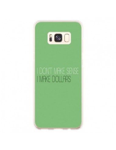 Coque Samsung S8 Plus I don't make sense, I make Dollars, vert - Shop Gasoline