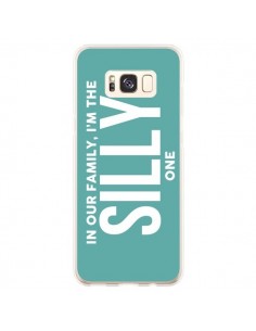 Coque Samsung S8 Plus In our family i'm the Silly one -...