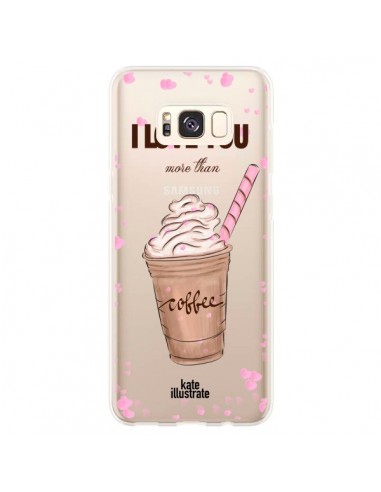 Coque Samsung S8 Plus I love you More Than Coffee Glace Amour Transparente - kateillustrate