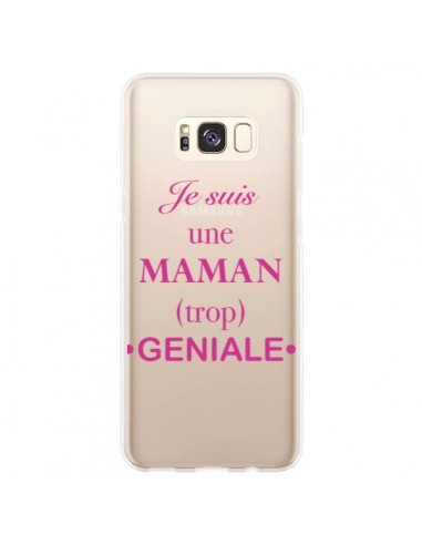 Coque Samsung S8 Plus Je suis une maman trop géniale Transparente - Laetitia