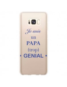 Coque Samsung S8 Plus Je suis un papa trop génial...
