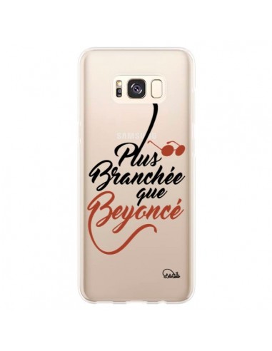 Coque Samsung S8 Plus Plus Branchée que Beyoncé Transparente - Lolo Santo