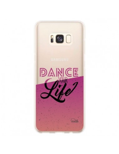 Coque Samsung S8 Plus Dance Your Life Transparente - Lolo Santo