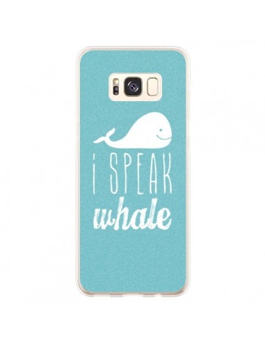 Coque Samsung S8 Plus I Speak Whale Baleine - Mary Nesrala