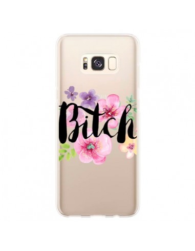 Coque Samsung S8 Plus Bitch Flower Fleur Transparente - Maryline Cazenave