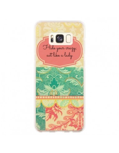 Coque Samsung S8 Plus Hide your Crazy, Act Like a Lady - R Delean
