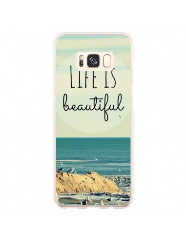 Coque Samsung S8 Plus Life is Beautiful - R Delean