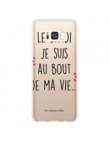 Coque Samsung S8 Plus Le lundi, je suis au bout de ma vie Transparente - Les Vilaines Filles