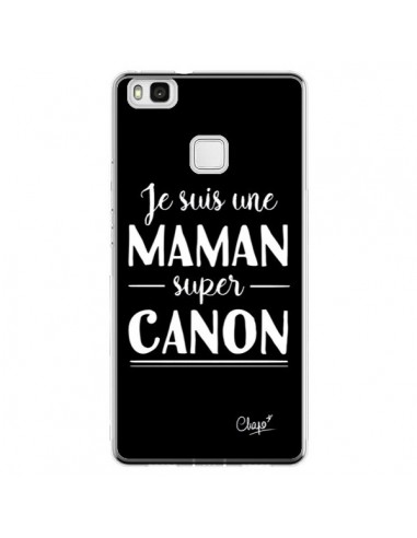 Coque Huawei P9 Lite Je suis une Maman super Canon - Chapo