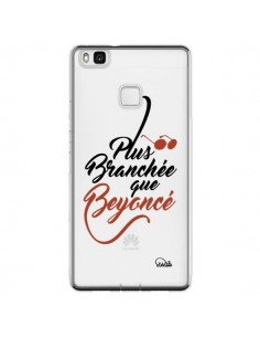 Coque Huawei P9 Lite Plus Branchée que Beyoncé...
