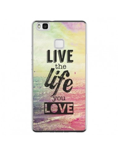 Coque Huawei P9 Lite Live the Life you Love, Vis la Vie que tu Aimes - Mary Nesrala