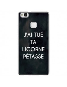 Coque Huawei P9 Lite J'ai tué ta Licorne Pétasse -...