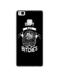 Coque Huawei P9 Lite Don't eat my brain Bitches Cerveau...