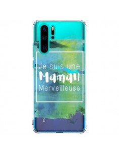 Coque Huawei P30 Pro Je suis une Maman Merveilleuse Bleu...
