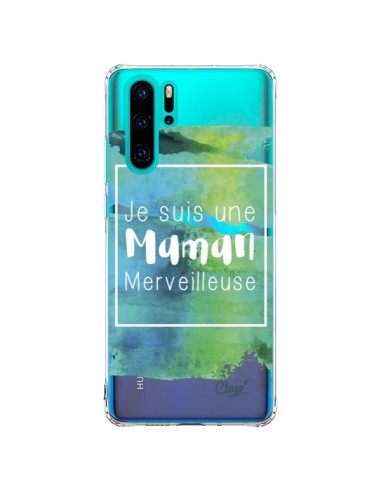 Coque Huawei P30 Pro Je suis une Maman Merveilleuse Bleu Vert Transparente - Chapo
