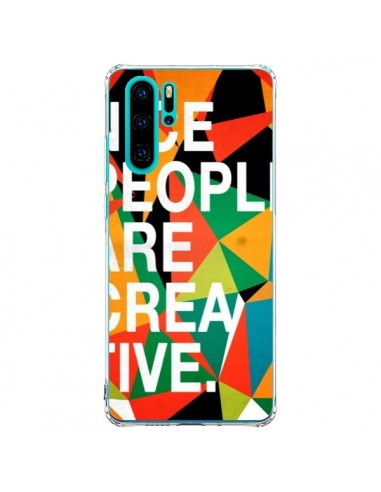 Coque Huawei P30 Pro Nice people are creative art - Danny Ivan