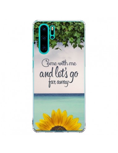 Coque Huawei P30 Pro Let's Go Far Away Flower Fleur Tournesol - Eleaxart