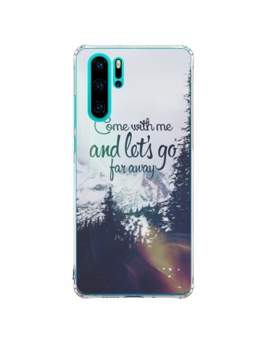 Coque Huawei P30 Pro Let's Go Far Away Snow Neige - Eleaxart