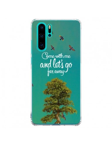 Coque Huawei P30 Pro Let's Go Far Away Tree Arbre - Eleaxart