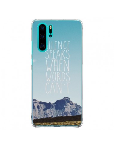 Coque Huawei P30 Pro Silence speaks when words can't paysage - Eleaxart