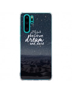 Coque Huawei P30 Pro Think believe dream and dare Pensée...