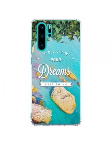 Coque Huawei P30 Pro Follow your dreams Suis tes rêves Islands - Eleaxart