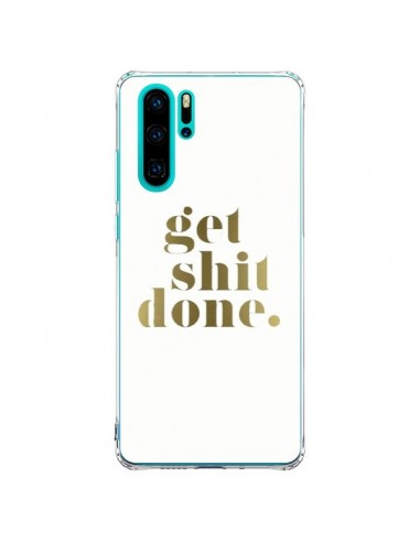 Coque Huawei P30 Pro Get Shit Done Doré - Shop Gasoline