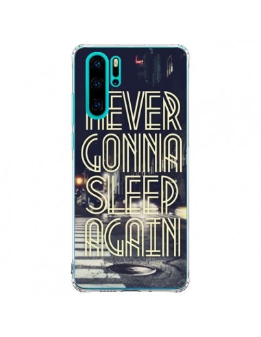 Coque Huawei P30 Pro Never Gonna Sleep New York City - Javier Martinez