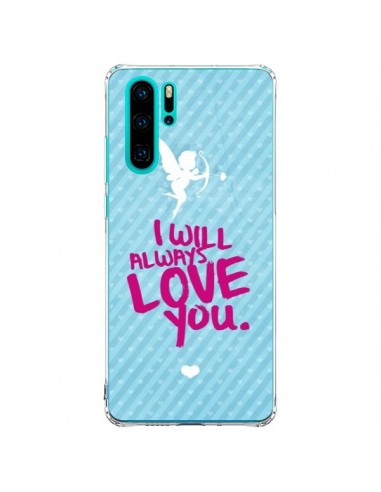 Coque Huawei P30 Pro I will always love you Cupidon - Javier Martinez