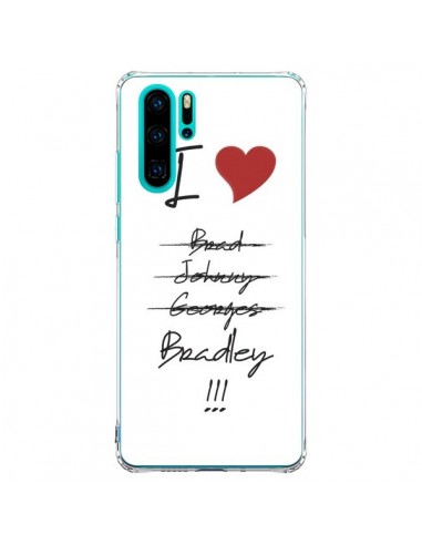 Coque Huawei P30 Pro I love Bradley Coeur Amour - Julien Martinez