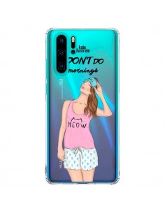 Coque Huawei P30 Pro I Don't Do Mornings Matin...
