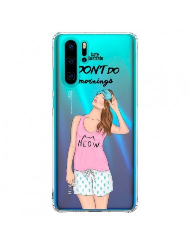 Coque Huawei P30 Pro I Don't Do Mornings Matin Transparente - kateillustrate