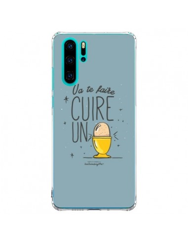 Coque Huawei P30 Pro Va te faire cuir un oeuf gris - Leellouebrigitte